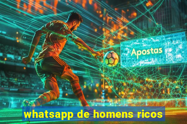 whatsapp de homens ricos